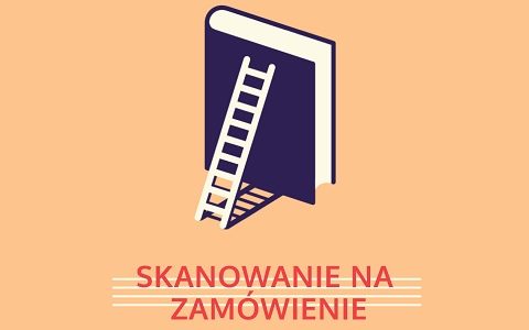 Skanowanie na zamówienie dla osób posiadających kartę biblioteczną