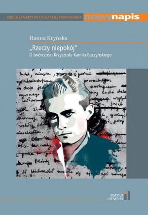 Okładka książki pt. "Rzeczy niepokój: o twórczości Krzysztofa Kamila Baczyńskiego"