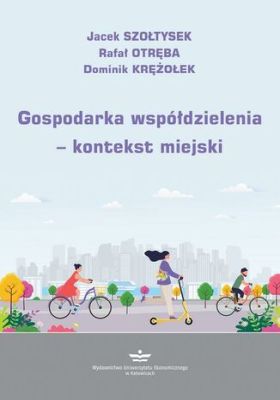 Osoby jadące na rowerach, hulajnogach na tle wielkiego miasta na okładce książki "Gospodarka współdzielenia".