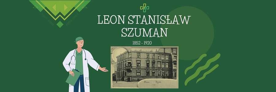 Doktor Leon Szuman – Gigant Medycyny Kujaw i Pomorza