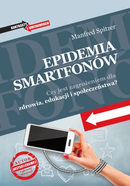Smartfon przymocowany metalowym wężem do nadgarstka na okładce książi pt. "Epidemia smartfonów".