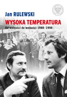 Archiwalna fotografia z działaczami "Solidarności" na okładce książki pt. "Wysoka temperatura".