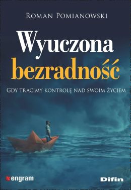 Postać mężczyzny w łódce z papieru płynącej po morzu na okładce książki pt. "Wyuczona bezradność".