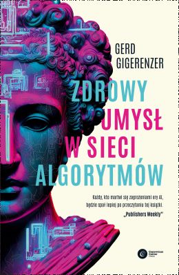 Popiersie antyczne na okładce książki pt. "Zdrowy umysł w sieci algorytmów".