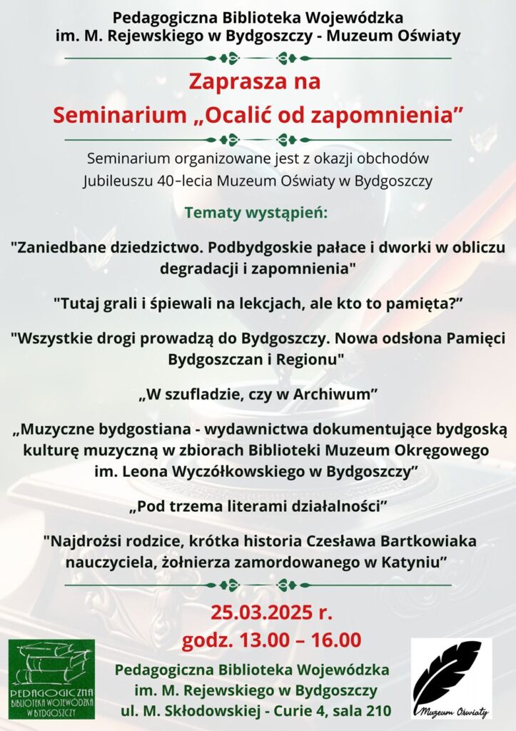 Plakat informacyjny seminarium :Ocalić od zapomnienia" z logotypami Muzeum Oświaty i PBW w Bydgoszczy.