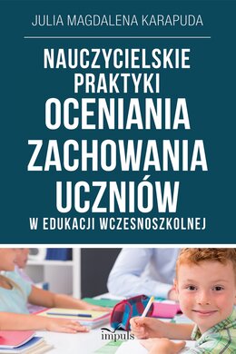 Małe dzieci z zeszytami i długopisami na okładce książki "Nauczycielskie praktyki oceniania zachowania uczniów".