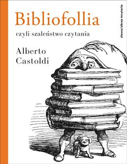 Skrzat ze stosem dużych książek na okładce publikacji "Bibliofollia, czyli szaleństwo czytania".