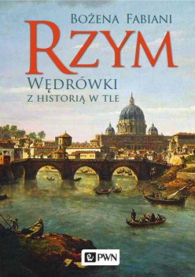 Widok na rzekę i zabudowę miejską na okładce książki pt. Rzym.