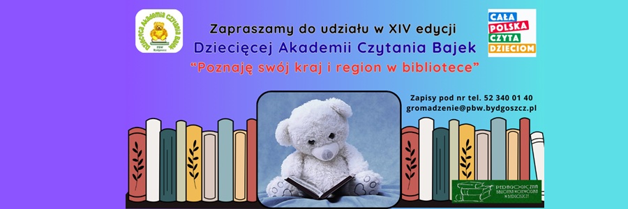 Poznaję swój kraj i region w bibliotece – rusza <span class="caps">XIV</span> edycja Dziecięcej Akademii Czytania Bajek