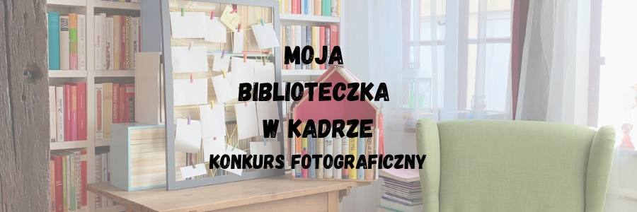 Regulamin konkursu „Moja biblioteczka w kadrze“