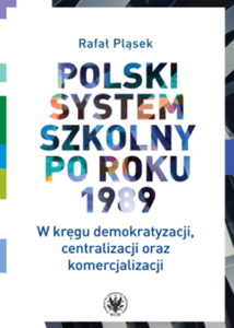 Kolorowe litery na białym tle układające się tytuł "Polski system szkolny po roku 1989".