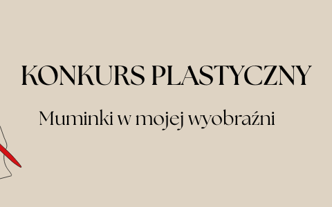 Konkurs plastyczny „Muminki w&nbsp;mojej wyobraźni”
