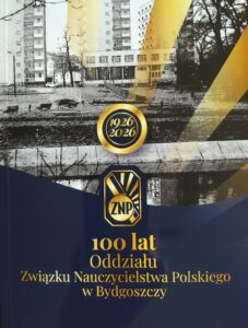 Okładka publikacji "100 lat Oddziału ZNP w Bydgoszczy.