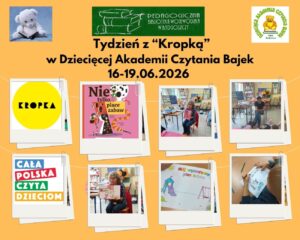 Plakat tygodnia z "Kropką" ze zdjęciami z zajęć edukacyjnych dla dzieci.